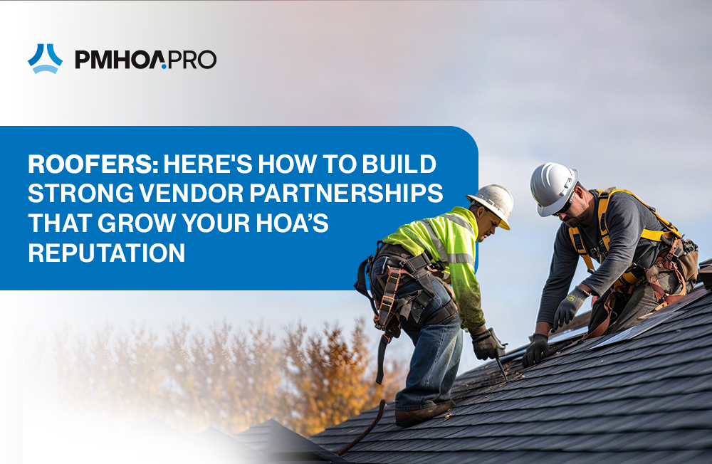 Roofing contractors installing shingles on a house roof while wearing safety harnesses, representing strong vendor partnerships for HOAs — PMHOA.PRO branding visible in the image.